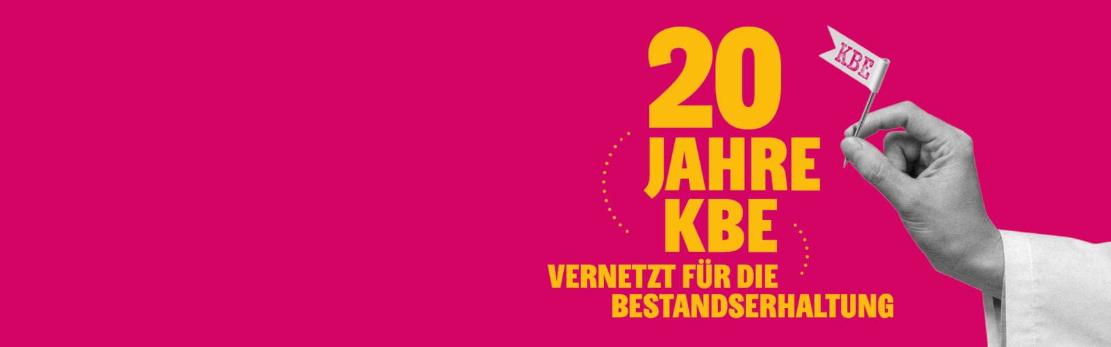Titelbild der Veranstaltung 20 Jahre KBE Vernetzt für die Bestandserhaltung